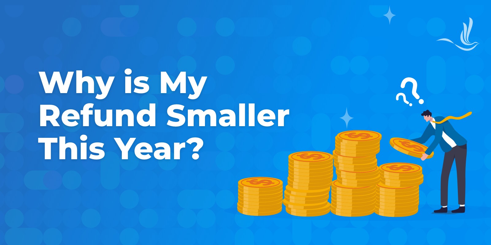 why is my refund smaller this year