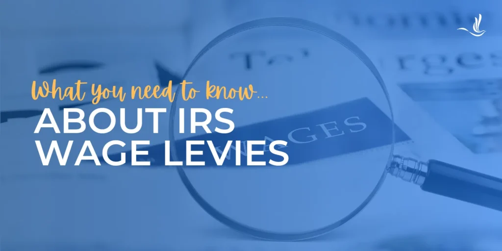 What You Need to Know About IRS Wage Levies